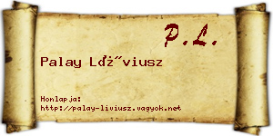 Palay Líviusz névjegykártya